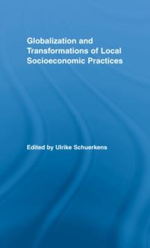 Globalization and Transformations of Local Socioeconomic Practices