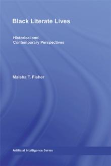 Black Literate Lives : Historical and Contemporary Perspectives