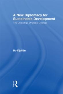 A New Diplomacy for Sustainable Development : The Challenge of Global Change