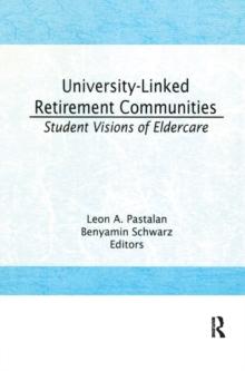 University-Linked Retirement Communities : Student Visions of Eldercare