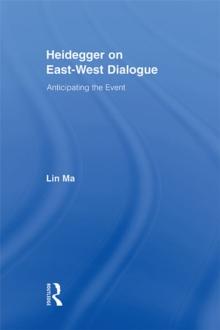 Heidegger on East-West Dialogue : Anticipating the Event