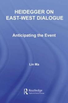 Heidegger on East-West Dialogue : Anticipating the Event