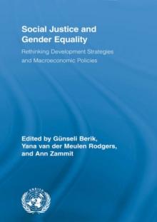 Social Justice and Gender Equality : Rethinking Development Strategies and Macroeconomic Policies