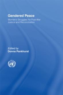 Gendered Peace : Women's Struggles for Post-War Justice and Reconciliation