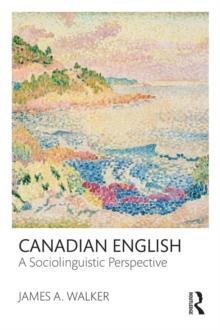 Canadian English : A Sociolinguistic Perspective