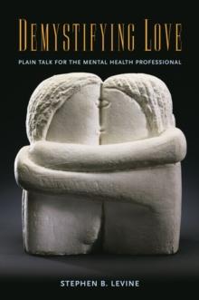 Demystifying Love : Plain Talk for the Mental Health Professional