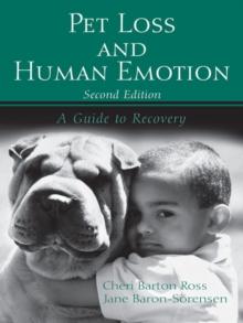 Pet Loss and Human Emotion, second edition : A Guide to Recovery