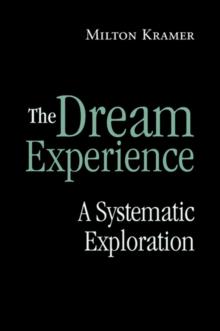 The Dream Experience : A Systematic Exploration