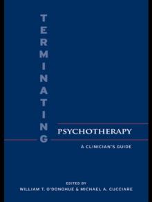 Terminating Psychotherapy : A Clinician's Guide