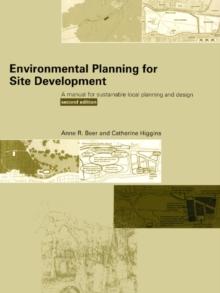 Environmental Planning for Site Development : A Manual for Sustainable Local Planning and Design