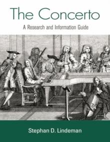 The Concerto : A Research and Information Guide