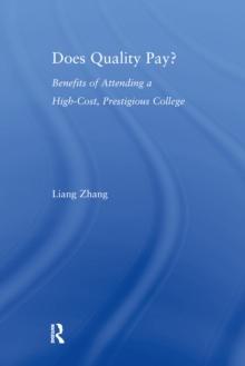 Does Quality Pay? : Benefits of Attending a High-Cost, Prestigious College