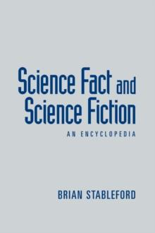 Science Fact and Science Fiction : An Encyclopedia