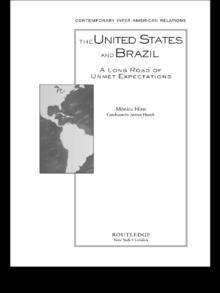 The United States and Brazil : A Long Road of Unmet Expectations