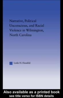 Narrative, Political Unconscious and Racial Violence in Wilmington, North Carolina