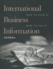 International Business Information : How to Find It, How to Use It