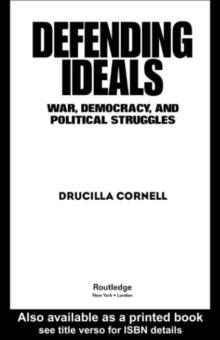 Defending Ideals : War, Democracy, and Political Struggles