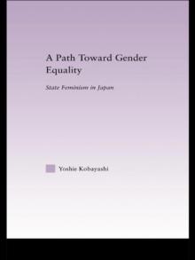 A Path Toward Gender Equality : State Feminism in Japan