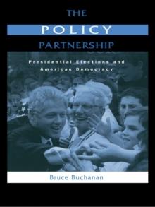 The Policy Partnership : Presidential Elections and American Democracy