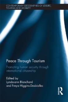 Peace through Tourism : Promoting Human Security Through International Citizenship