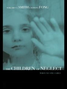 Children of Neglect : When No One Cares