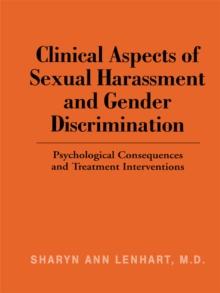 Clinical Aspects of Sexual Harassment and Gender Discrimination : Psychological Consequences and Treatment Interventions