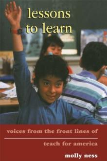 Lessons to Learn : Voices from the Front Lines of Teach for America