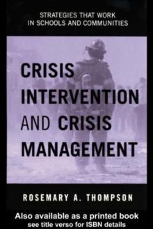 Crisis Intervention and Crisis Management : Strategies that Work in Schools and Communities