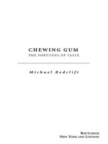 Chewing Gum : The Fortunes of Taste