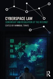 Cyberspace Law : Censorship and Regulation of the Internet