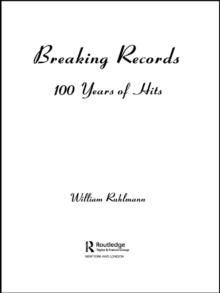 Breaking Records : 100 Years of Hits