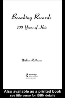 Breaking Records : 100 Years of Hits