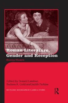 Roman Literature, Gender and Reception : Domina Illustris