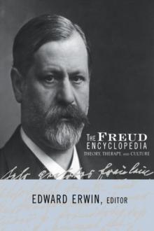 The Freud Encyclopedia : Theory, Therapy, and Culture