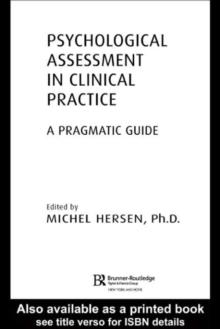 Psychological Assessment in Clinical Practice : A Pragmatic Guide