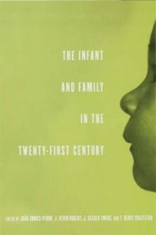 The Infant and Family in the Twenty-First Century