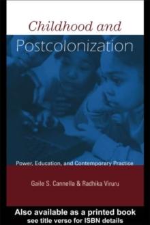 Childhood and Postcolonization : Power, Education, and Contemporary Practice