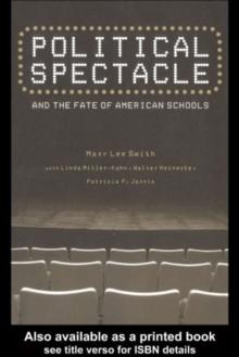 Political Spectacle and the Fate of American Schools