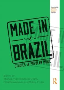 Made In Brazil : Studies In Popular Music