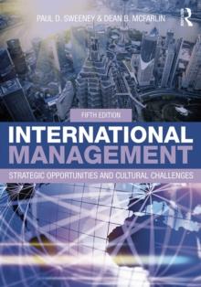 International Management : Strategic Opportunities and Cultural Challenges