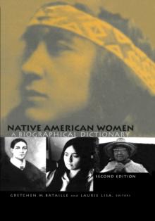 Native American Women : A Biographical Dictionary