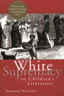 White Supremacy in Children's Literature : Characterizations of African Americans, 1830-1900