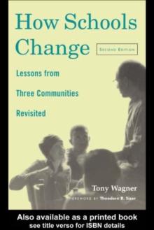 How Schools Change : Lessons from Three Communities Revisited