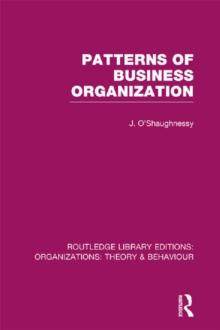 Patterns of Business Organization (RLE: Organizations)