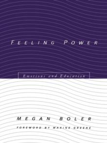 Feeling Power : Emotions and Education