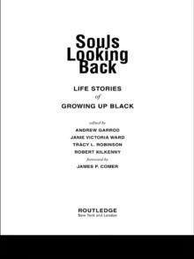 Souls Looking Back : Life Stories of Growing Up Black