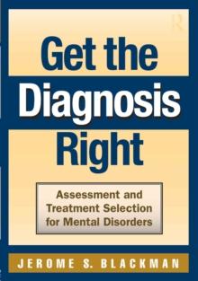 Get the Diagnosis Right : Assessment and Treatment Selection for Mental Disorders