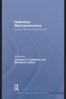 Heterodox Macroeconomics : Keynes, Marx and globalization