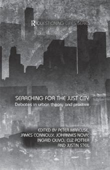 Searching for the Just City : Debates in Urban Theory and Practice