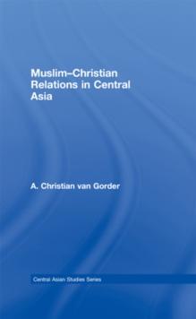 Muslim-Christian Relations in Central Asia